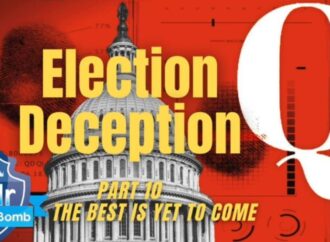 Election Deception Part 10 – THE BEST IS YET TO COME