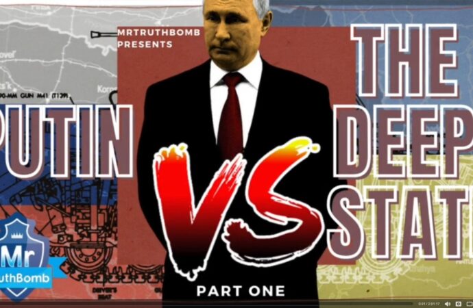 PUTIN VS THE DEEP STATE – PART ONE