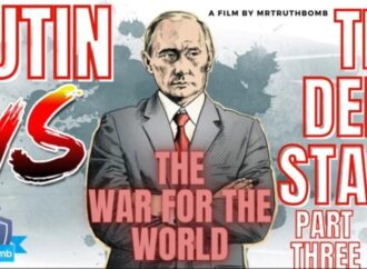 PUTIN VS THE DEEP STATE – PART THREE – THE WAR FOR THE WORLD