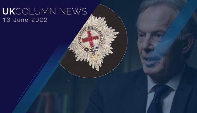 UK Column News – 13th June 2022