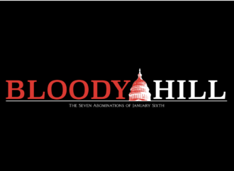 A BLOODY HILL – The Truth About January 6th
