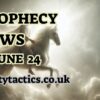 18.6.24 Prophecy News