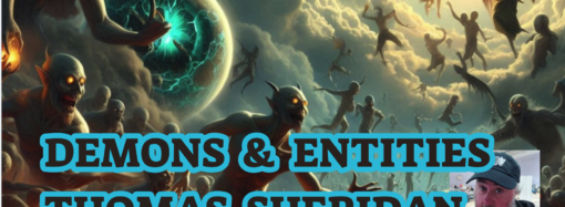 Thomas Sheridan – Demons and Entities Among Us