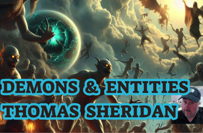 Thomas Sheridan – Demons and Entities Among Us