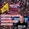 Election Week Special – Episode 1 – David Sumrall  – Stop Hate