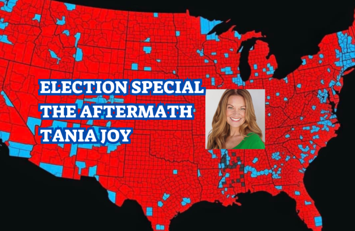 Election Special – The Aftermath – Tania Joy