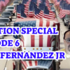 Election Special – Episode 6 – Greg Fernandez Jr