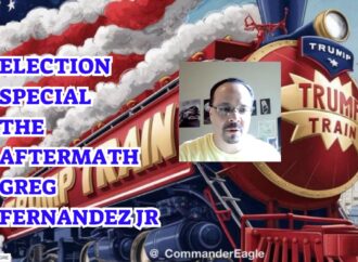 Election Special – The Aftermath – Greg Fernandez Jr