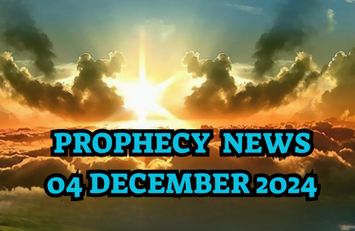 Prophecy Round Up – 4 December 24